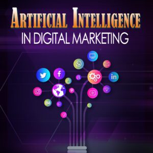 Artificial Intelligence in Digital Marketing